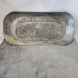 Vintage Give Us This Day Our Daily Bread Metal Bread  Tray Dish